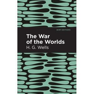 The War of the Worlds -- H. G. Wells
